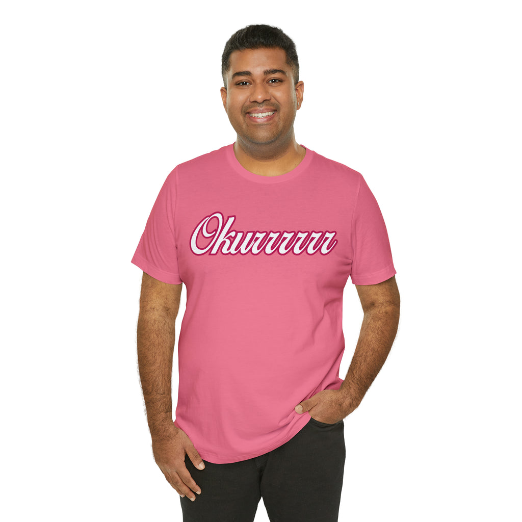Okurrrr Shirt | Women's Slay Statement T-Shirt