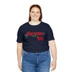 Christmas is in July Shirt | Christmas in July Statement T-Shirt