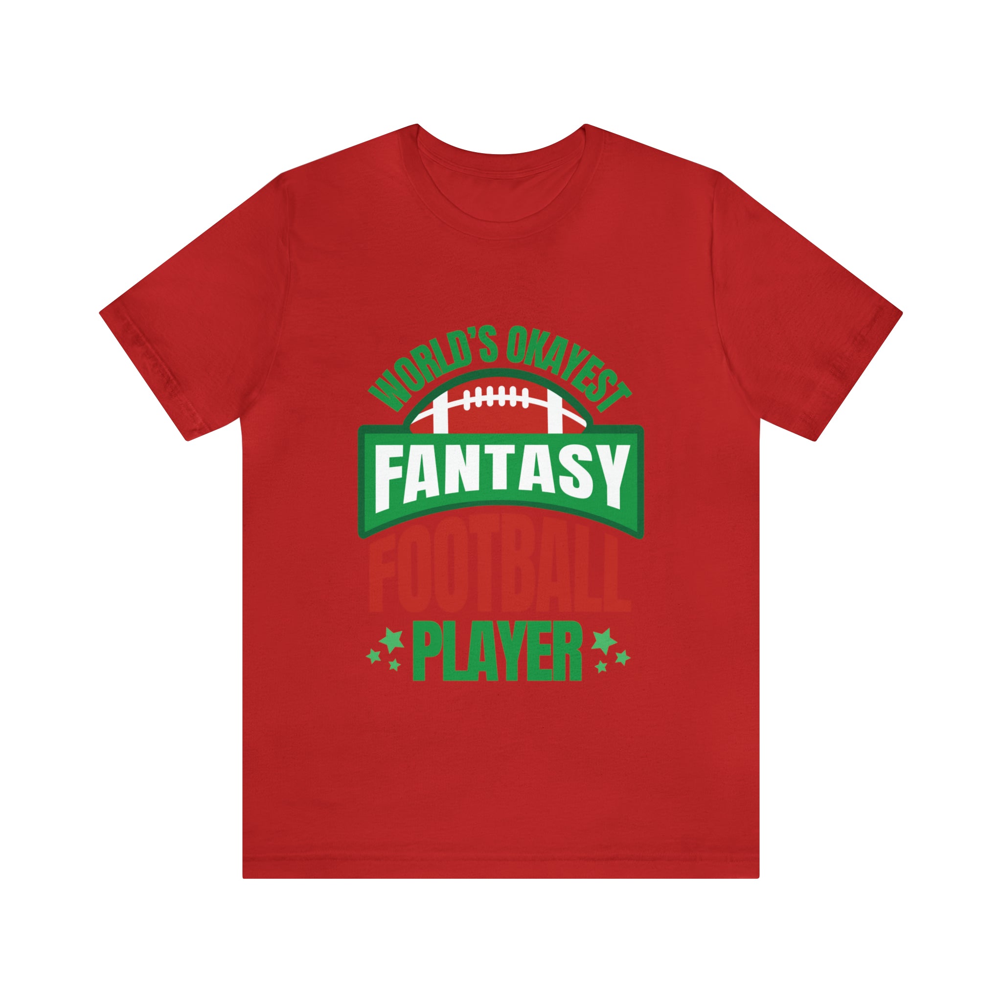 Okayest Fantasy Football Shirt | Funny Fantasy Football Unisex T-Shirt