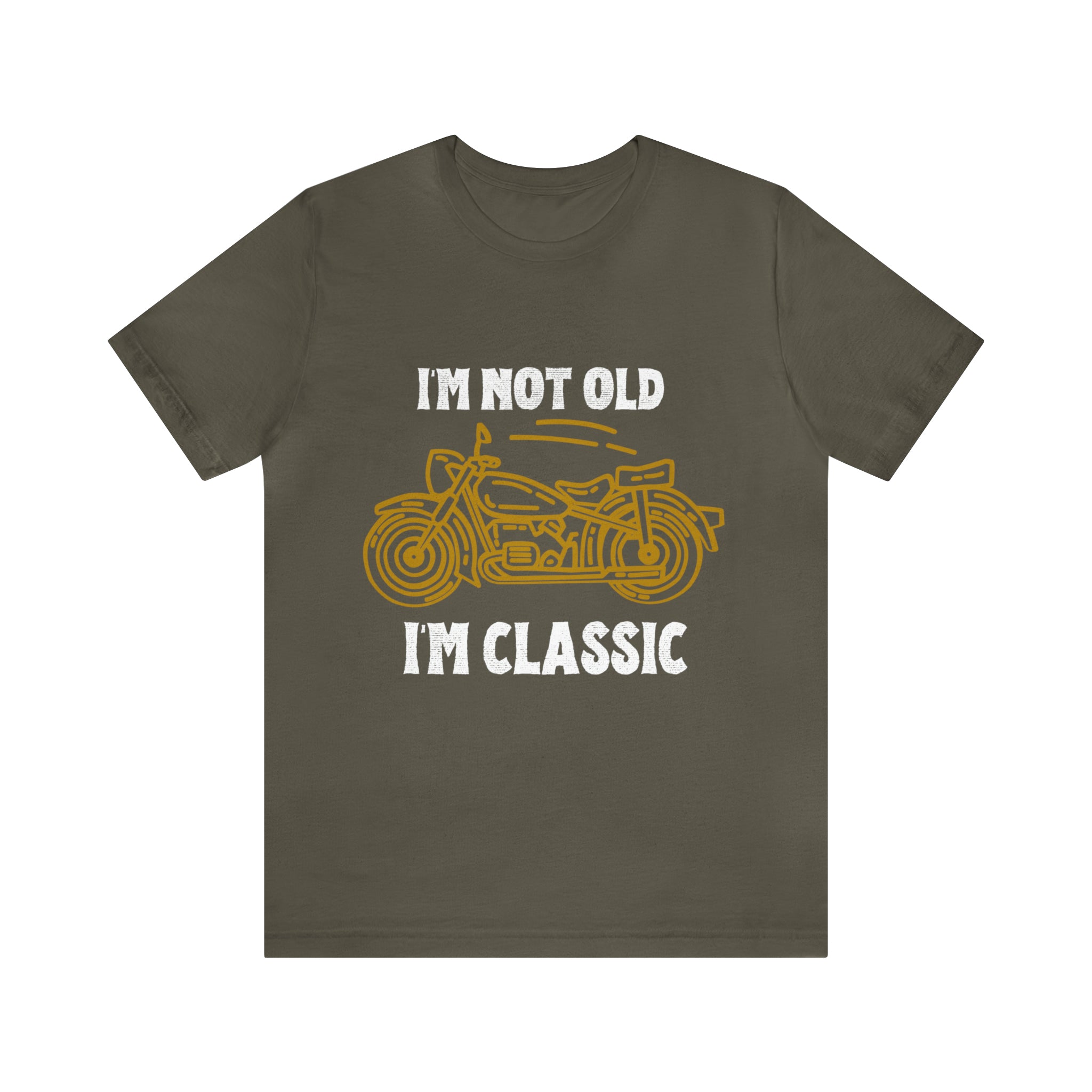 I'm Not Old I'm Classic Shirt | Retro Unisex T-Shirt