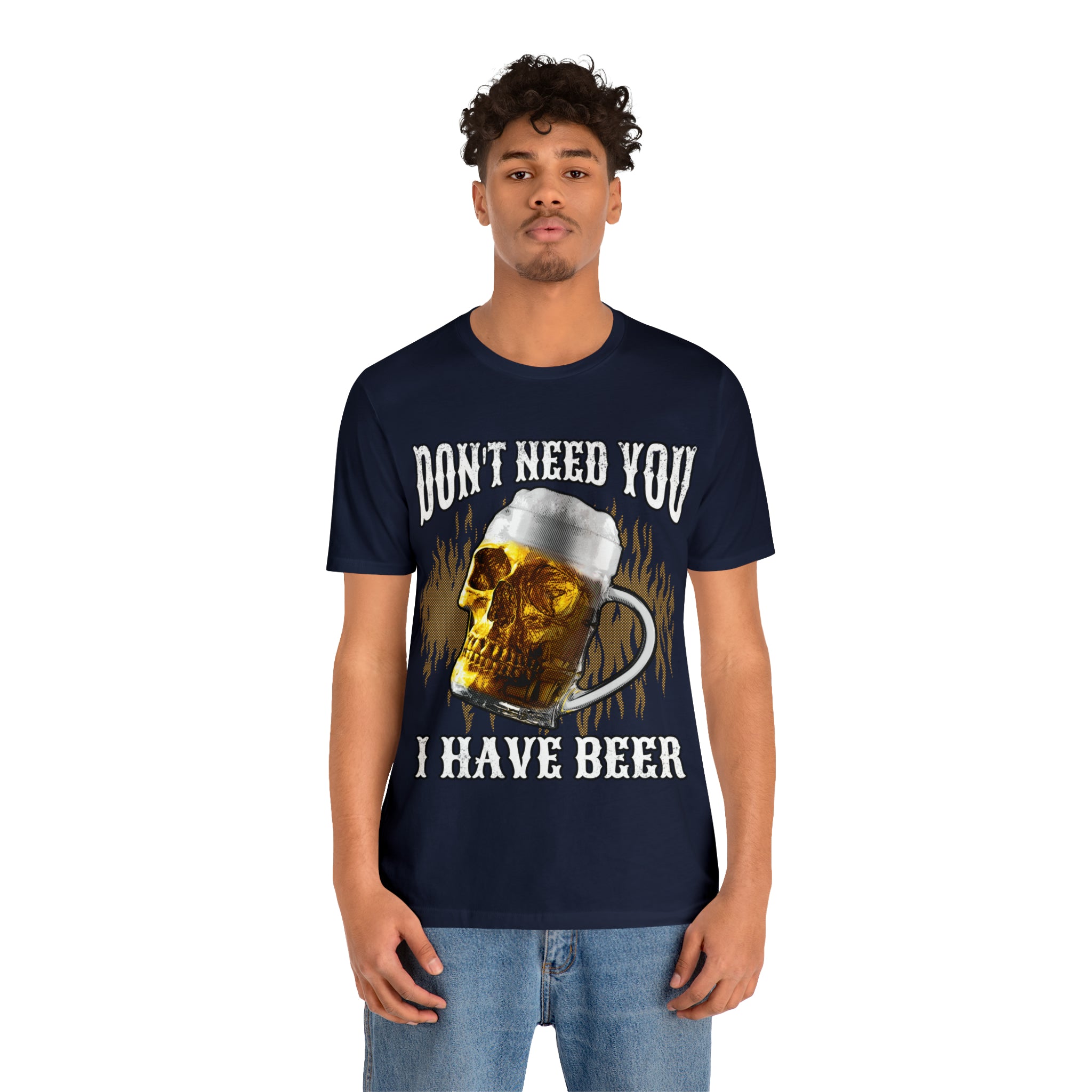 I Have Beer Shirt | Funny Drink Beer Unisex T-Shirt