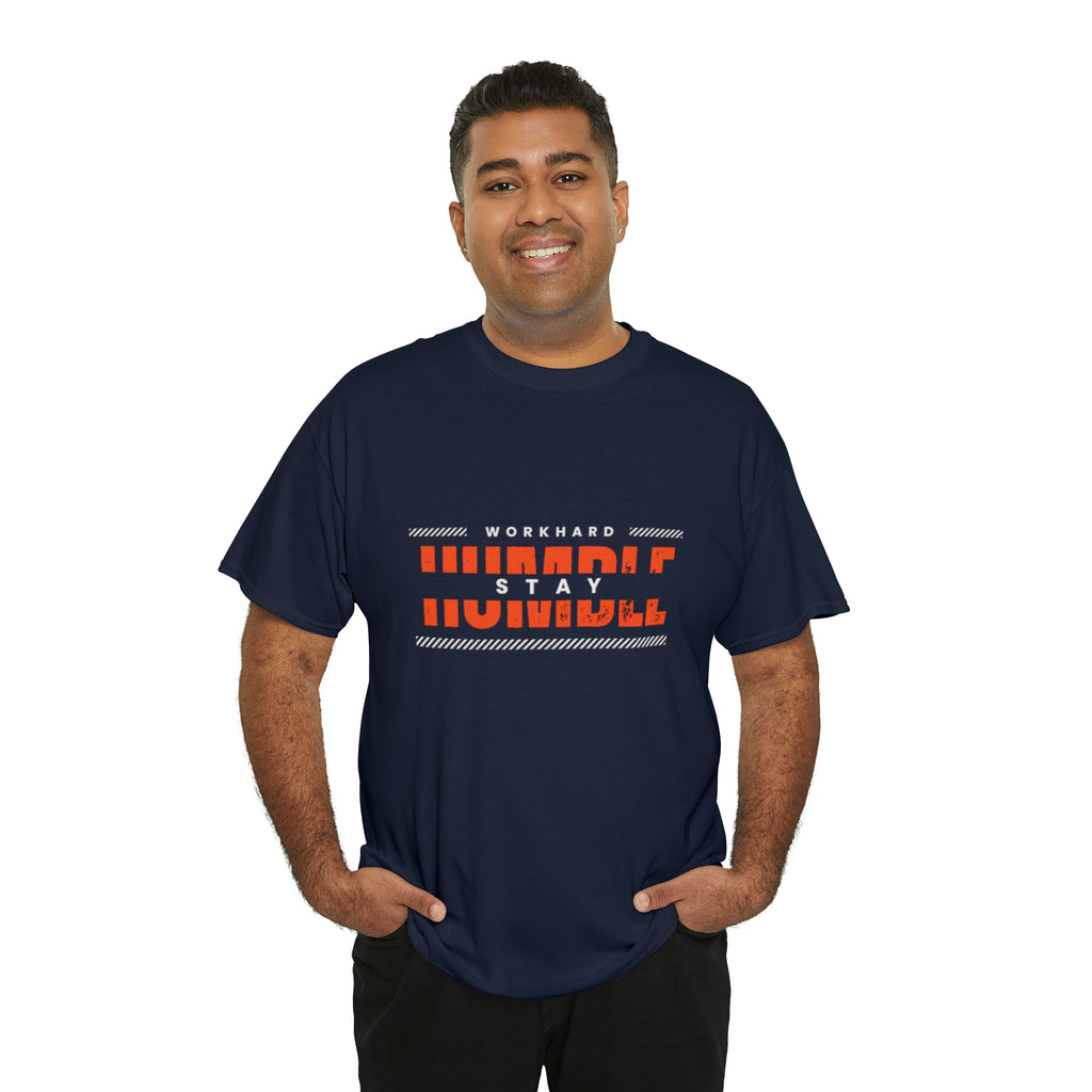 Work Hard Stay Humble | Humble Hustler Unisex T-shirt