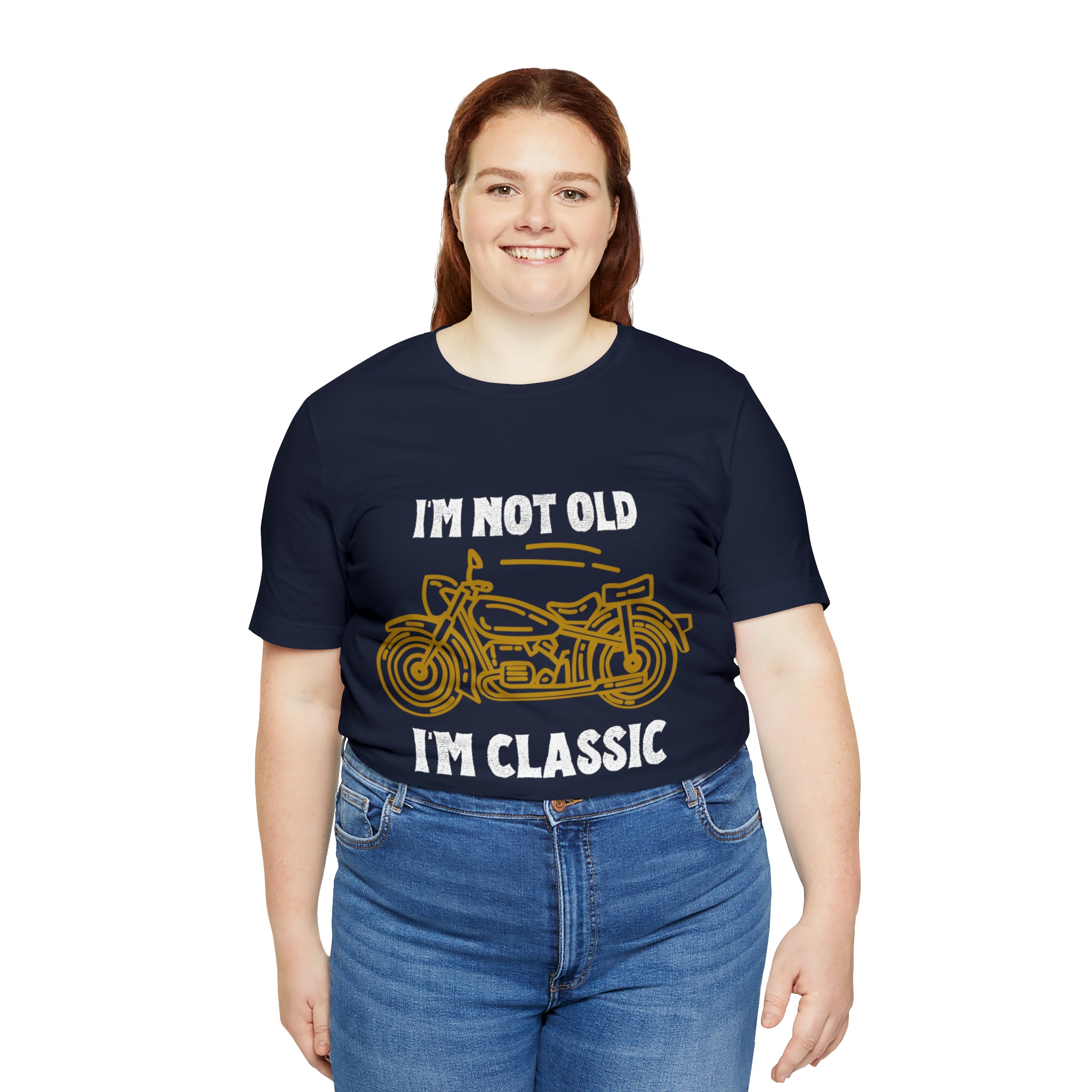 I'm Not Old I'm Classic Shirt | Retro Unisex T-Shirt