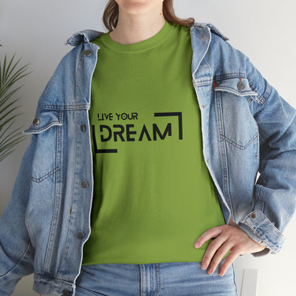 Live Your Dream | DreamChaser Unisex T-shirt