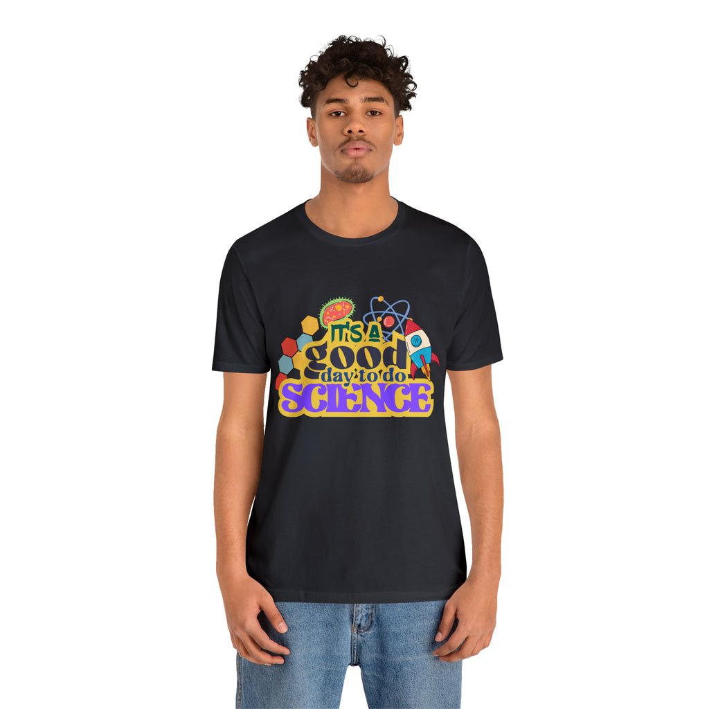 It's a Good Day to Study Science | School Unisex T-Shirt