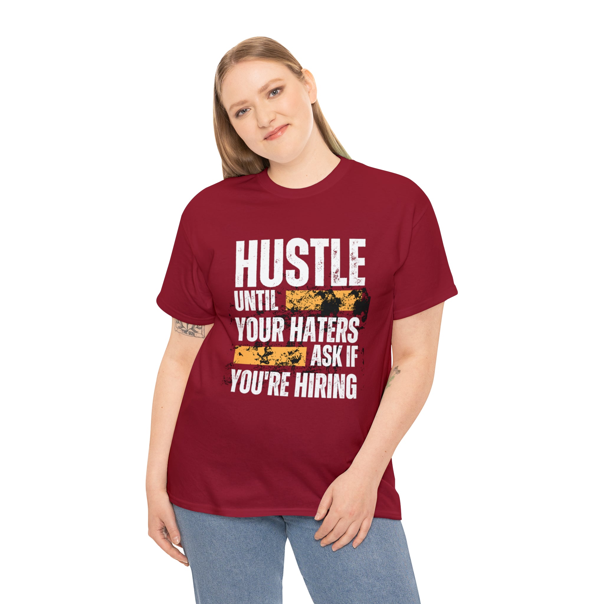 Hustle Until Your Haters Ask If You're Hiring Shirt | Humble Hustler Unisex T-Shirt