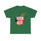Born To Be Real  | Genuine Spirit Unisex Statement Tee