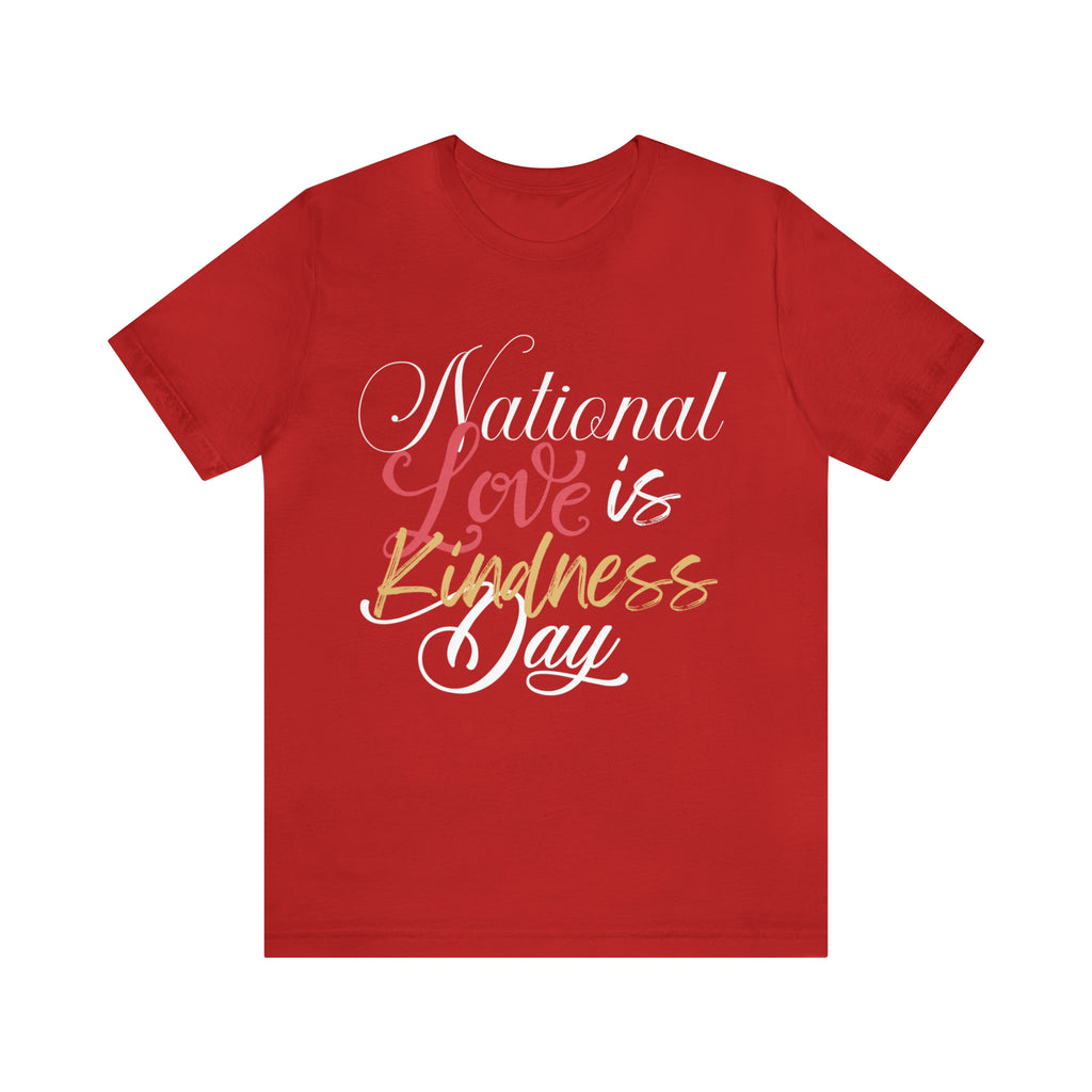 Love is Kind Shirt 2 | International Love is Kind Day Unisex T-Shirt