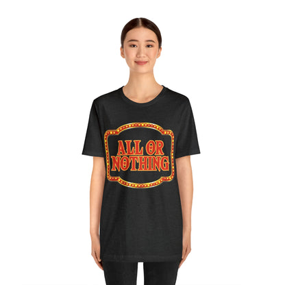 All or Nothing Day Shirt 2 | Poker Casino Unisex T-Shirt
