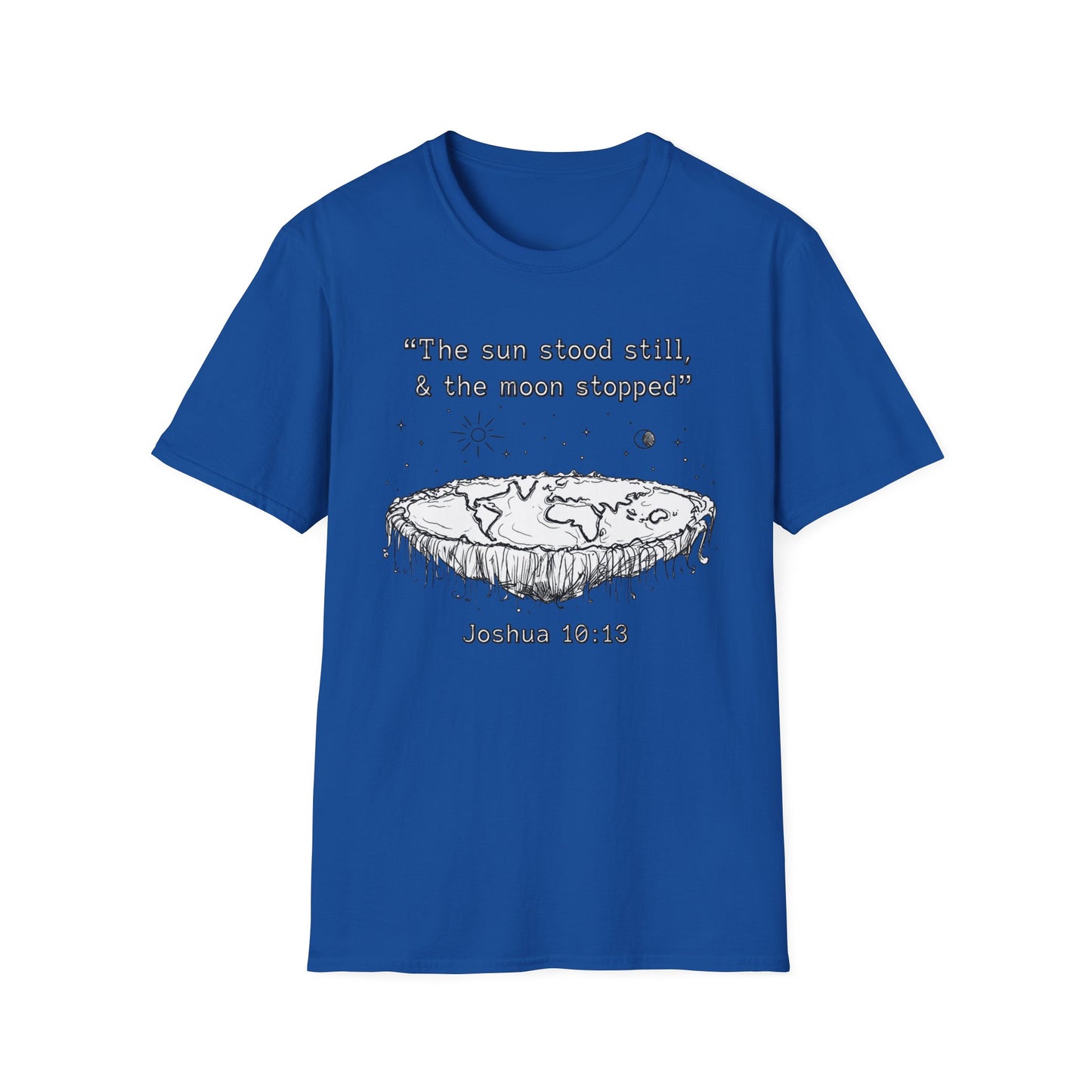 The Sun Stood Still And The Moon Stopped T-Shirt