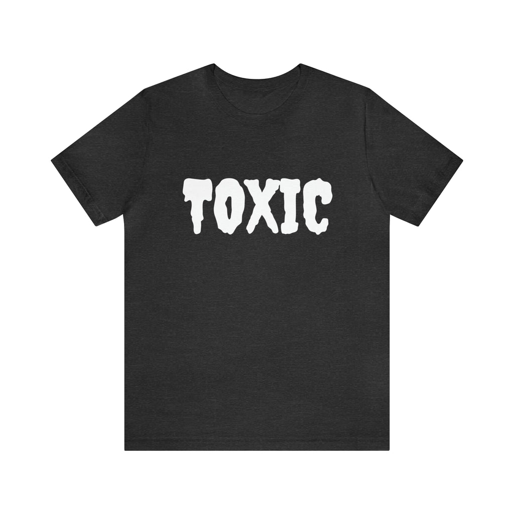 Toxic Bad B*tch Shirt | Funny Toxic Statement T-Shirt