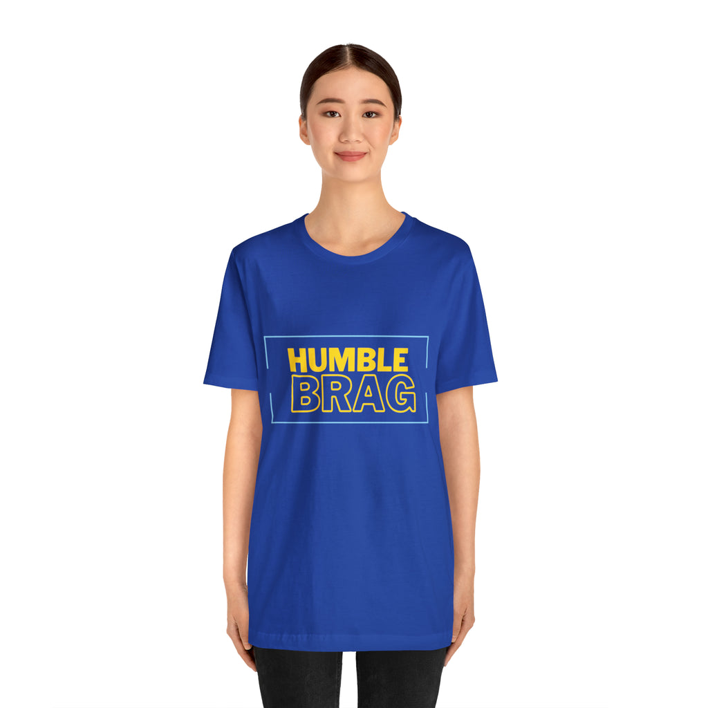 Humble Brag | Millennial Collection Unisex T-Shirt