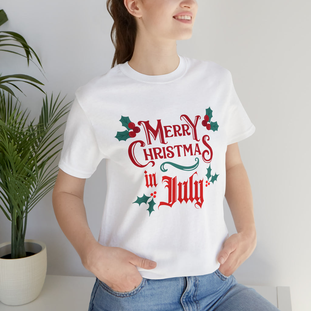 Merry Christmas in July Shirt | Christmas in July Statement T-Shirt