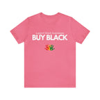 Buy Black Shirt | Support Black Businesses Unisex T-Shirt