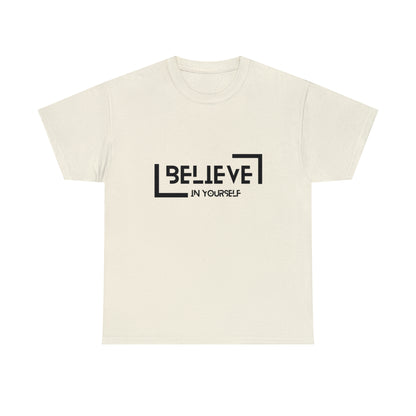 Believe In Yourself | Confidence Catalyst Statement Tee