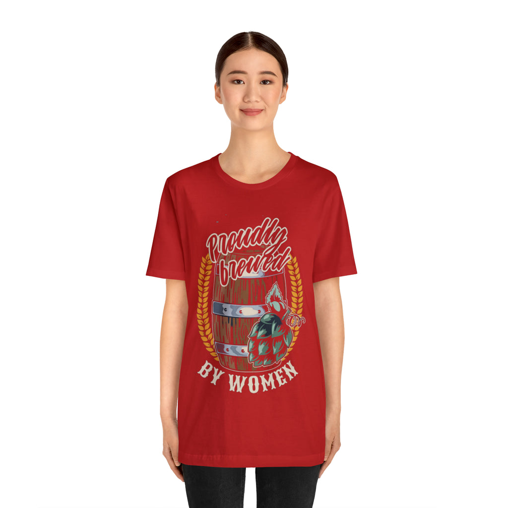Brewed by Women Beer Shirt | Drink Beer Unisex T-Shirt