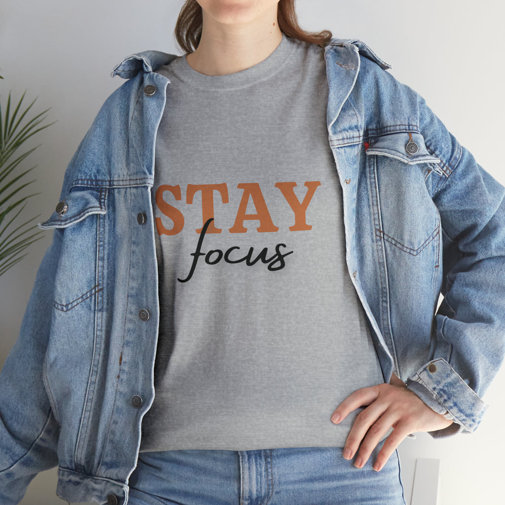 Stay Focus Shirt | Focused and Fabulous Statement Tee