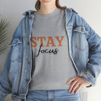 Stay Focus Shirt | Focused and Fabulous Statement Tee