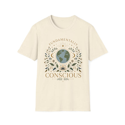 Fundamentally Conscious T-Shirt — Earth Floral Spiritual Tee