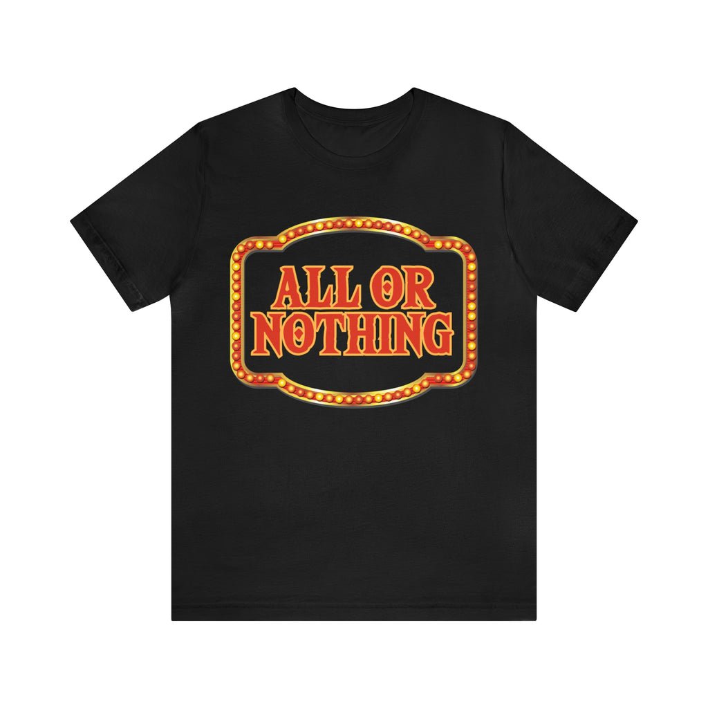 All or Nothing Day Shirt 2 | Poker Casino Unisex T-Shirt