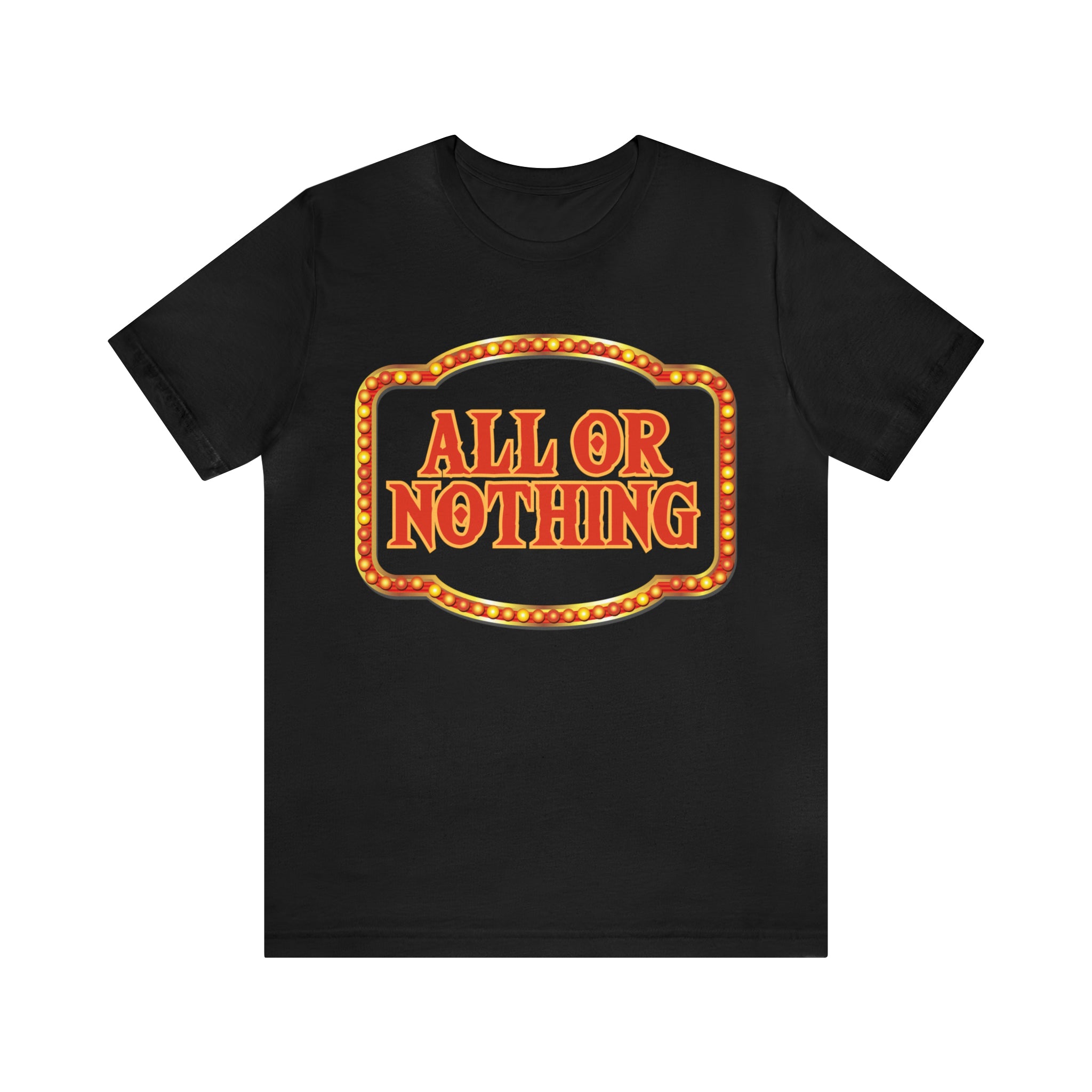 All or Nothing Day Shirt 2 | Poker Casino Unisex T-Shirt