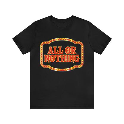 All or Nothing Day Shirt 2 | Poker Casino Unisex T-Shirt
