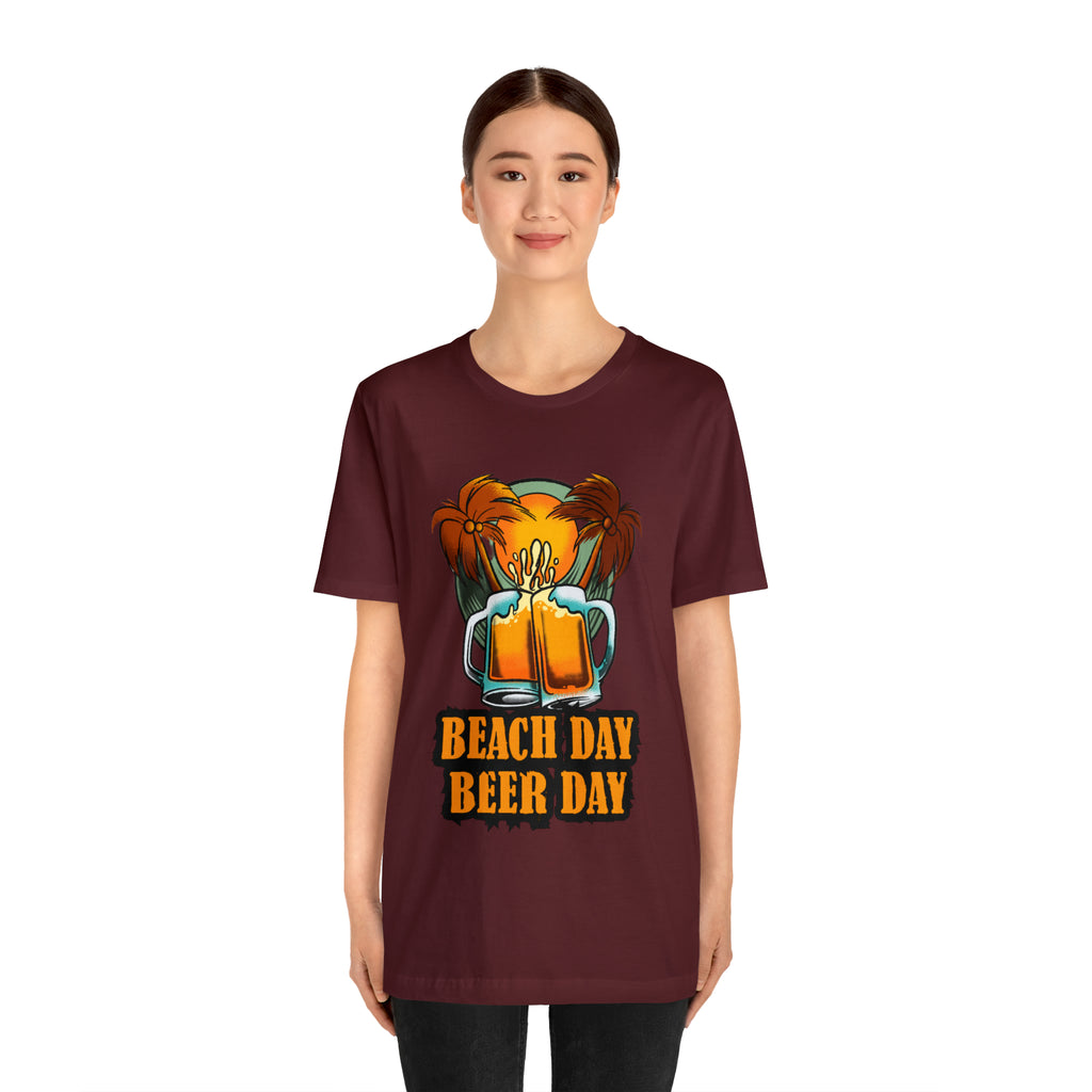 Beer Day Beach Day Shirt | Drink Beer Unisex T-Shirt