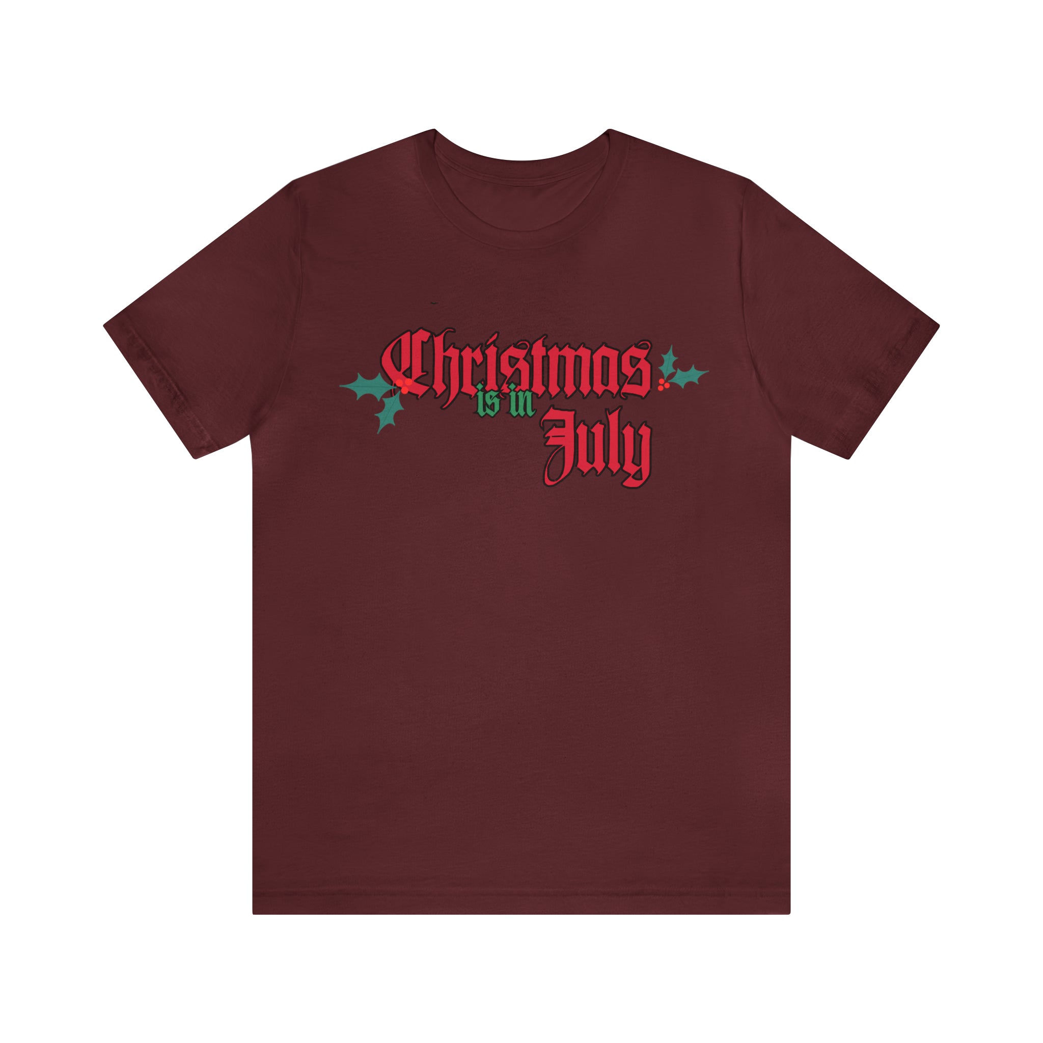 Christmas is in July Shirt | Christmas in July Statement T-Shirt