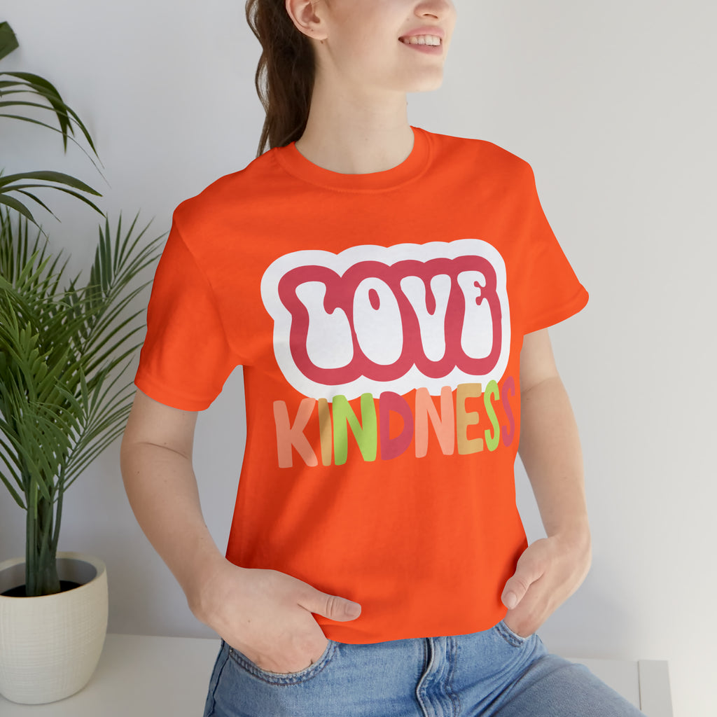 Love Kindness Shirt | International Love is Kind Day Unisex T-Shirt