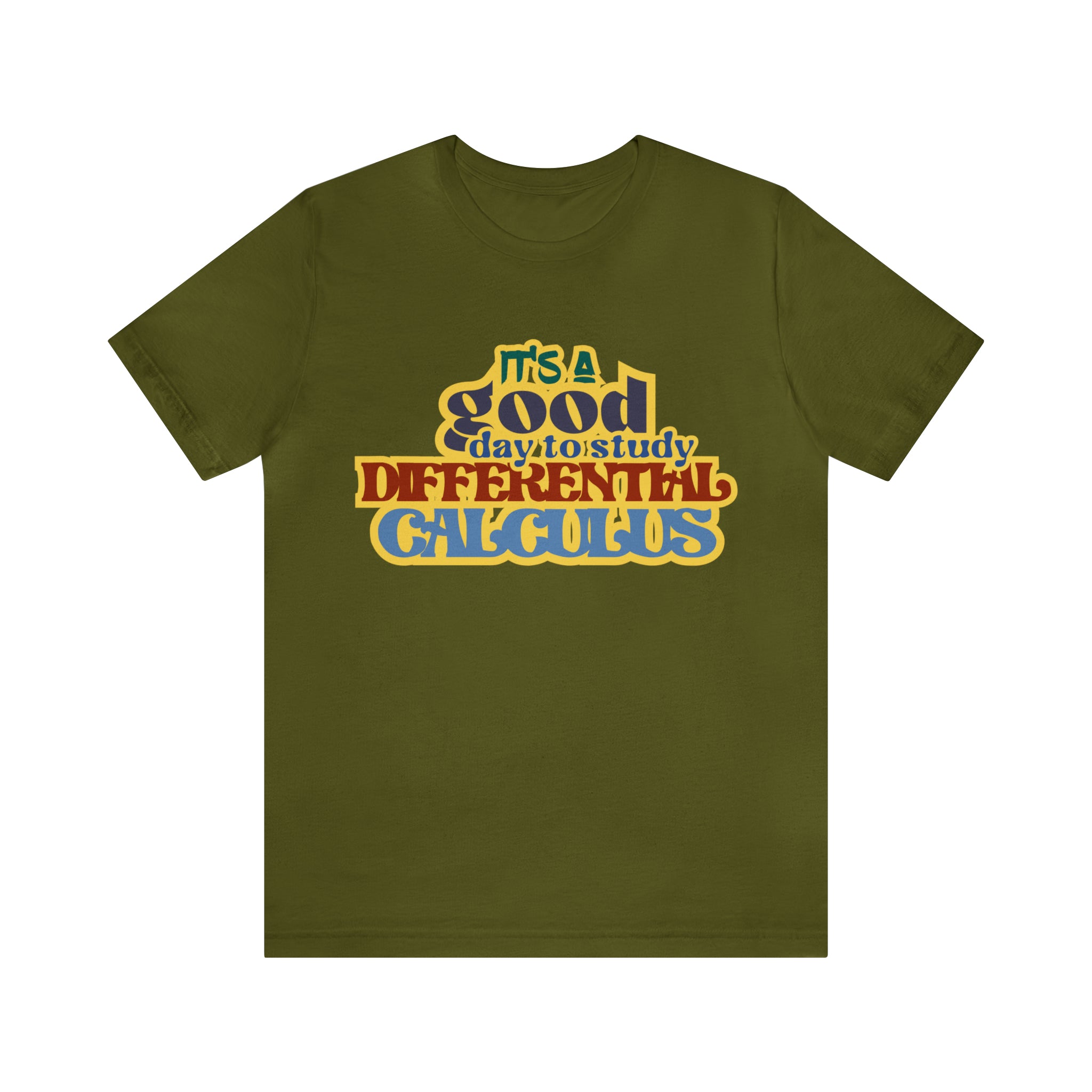 It's a Good Day to Study Differential Calculus | School Unisex T-Shirt