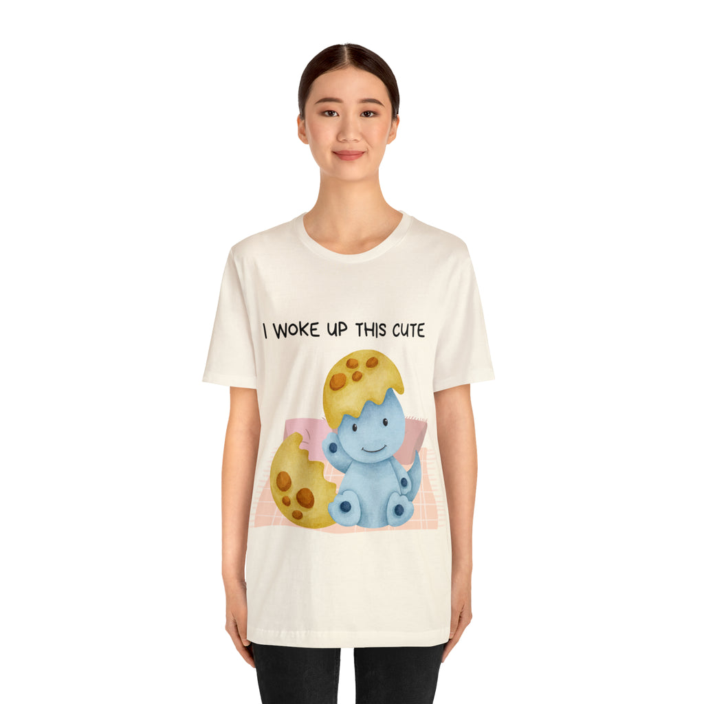 I Woke Up This Cute Shirt | Baby Dino Collection Unisex T-Shirt
