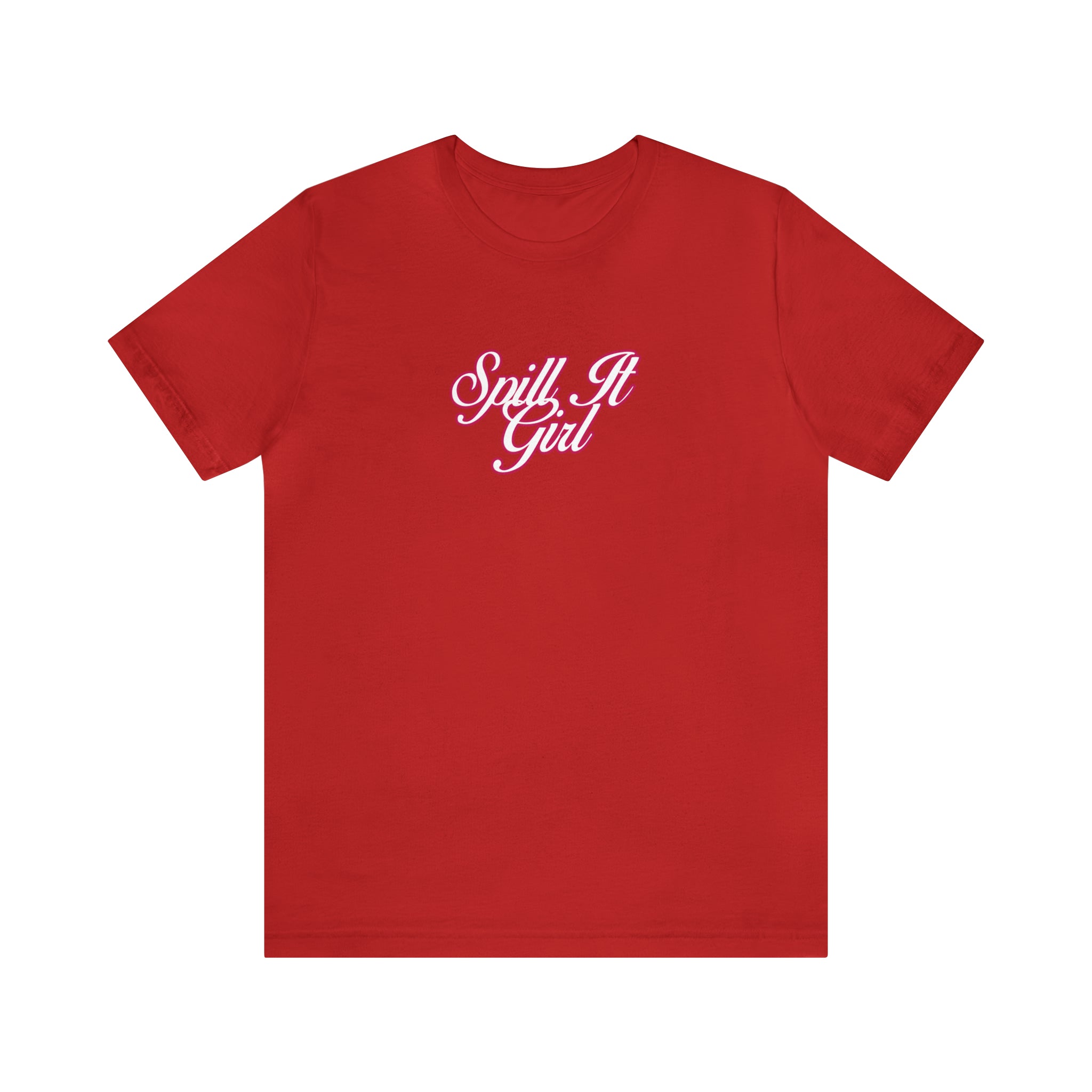 Spill the Tea Shirt | Spill it Girl Statement T-Shirt