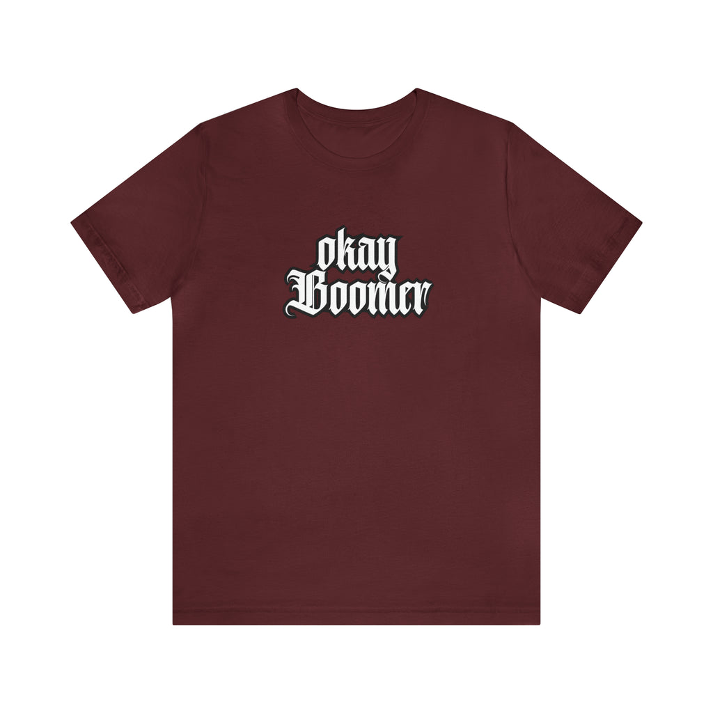 Okay Boomer Shirt | Ok, Boomer Karen Statement T-Shirt