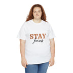 Stay Focus Shirt | Focused and Fabulous Statement Tee