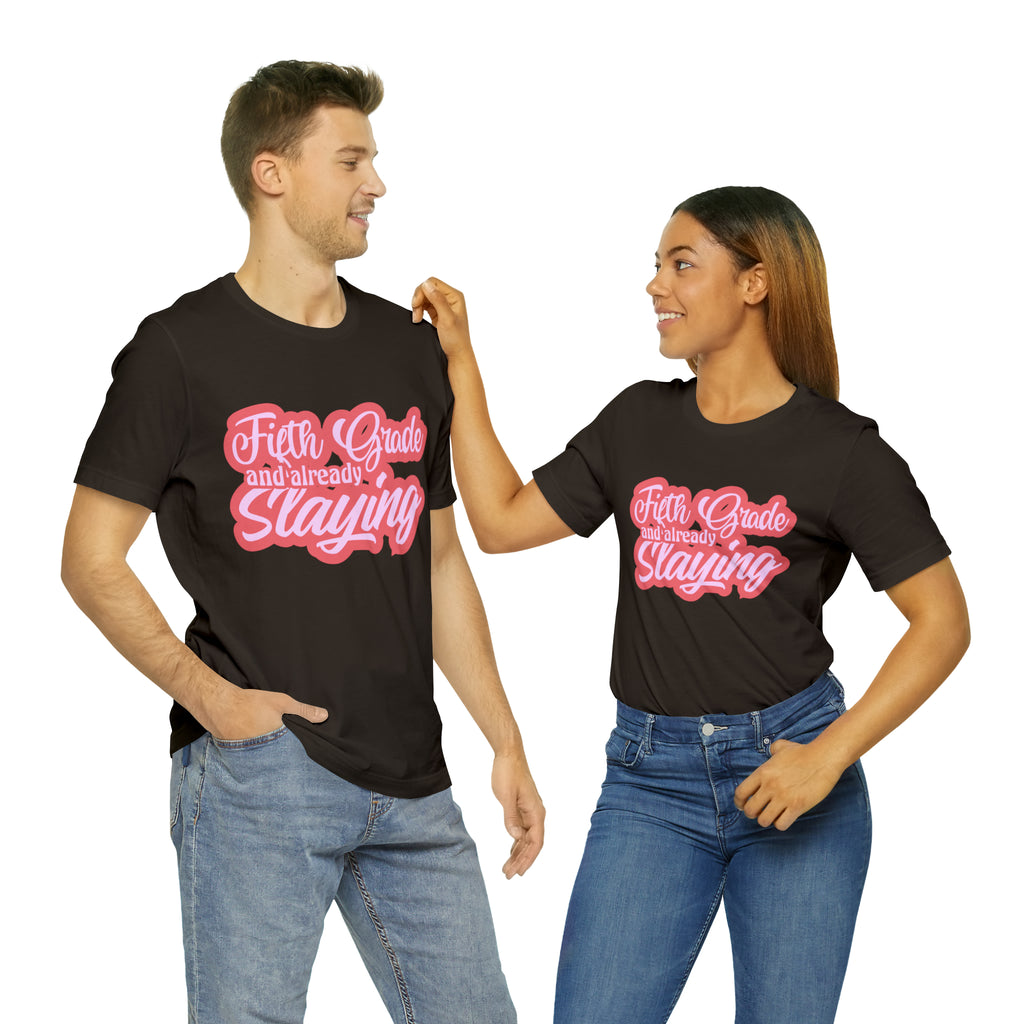 Slaying in Fifth Grade Shirt | Pink School Unisex T-Shirt
