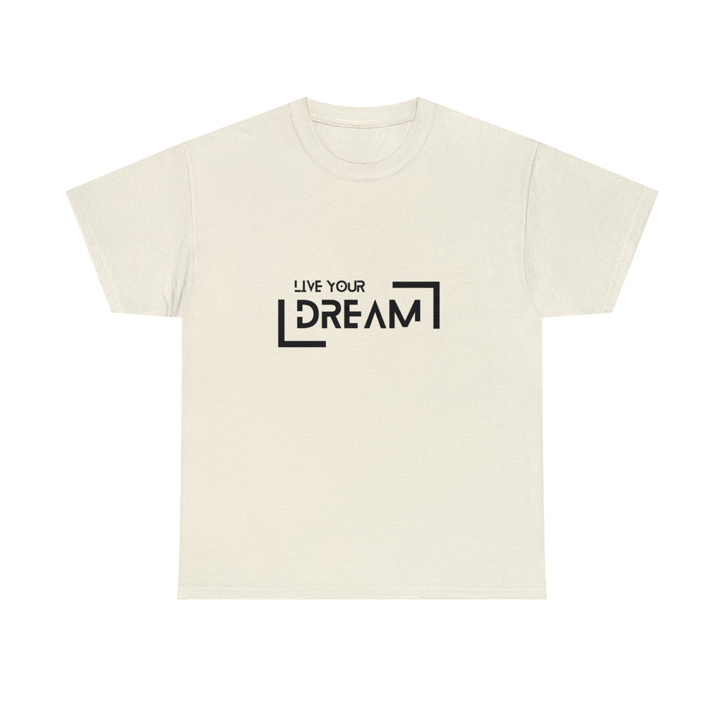 Live Your Dream | DreamChaser Unisex T-shirt