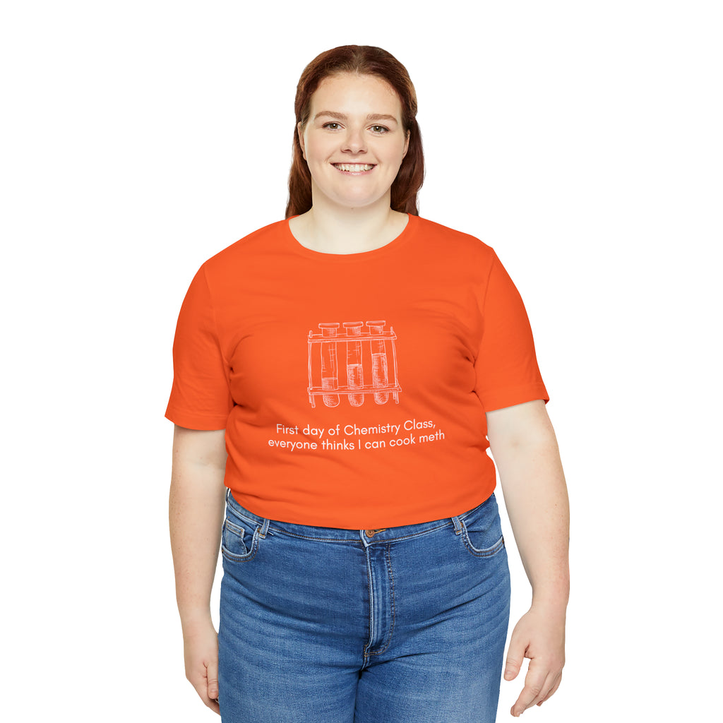 First Day of Chemistry Shirt | Funny Meth Chemistry Unisex T-Shirt