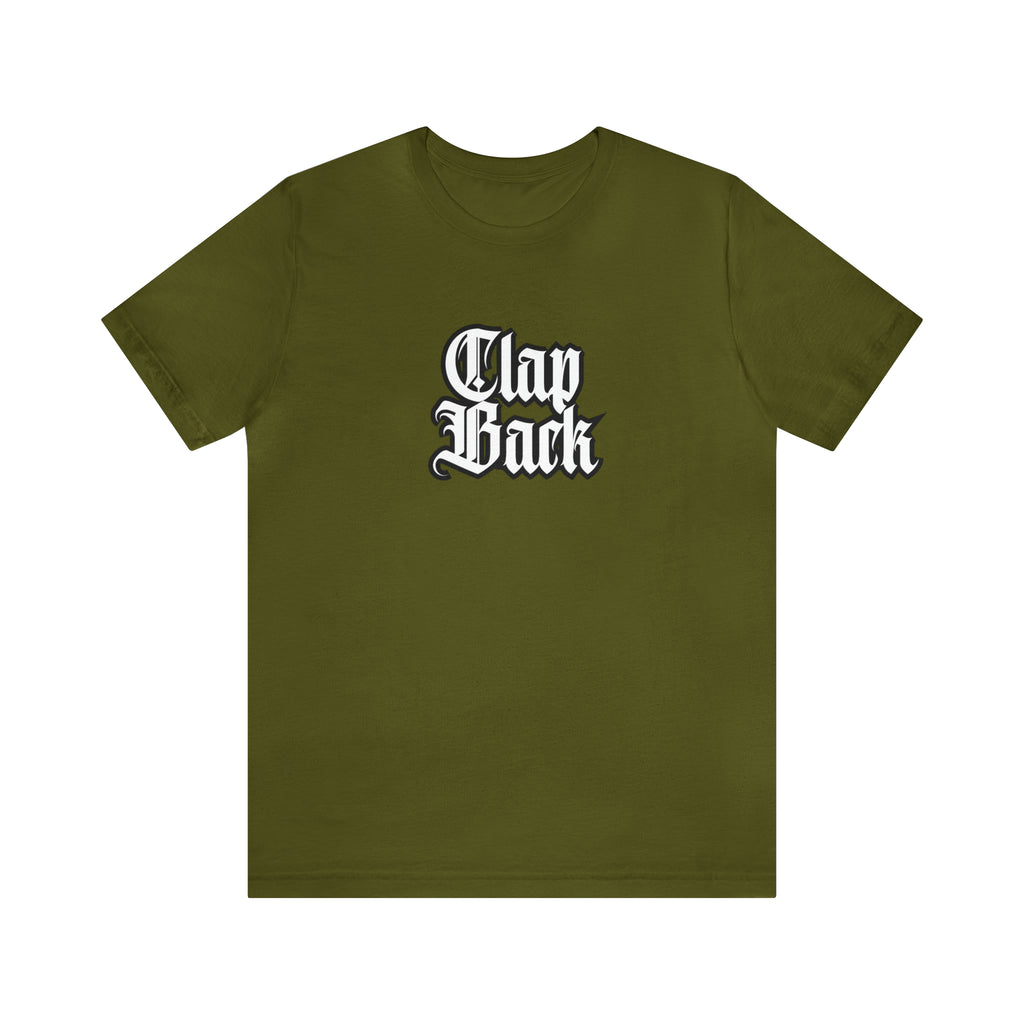 Clap Back Streetwear Shirt | Clapping back Statement T-Shirt