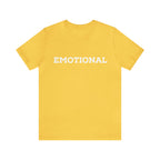 Emotional Funny Shirt | Hilarious Emotional Statement T-Shirt