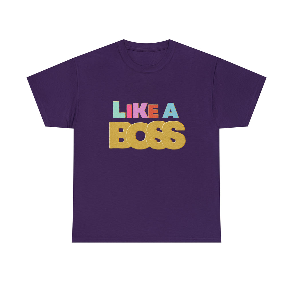 Like A Boss Shirt | Colorful Boss Vibes Statement Tee