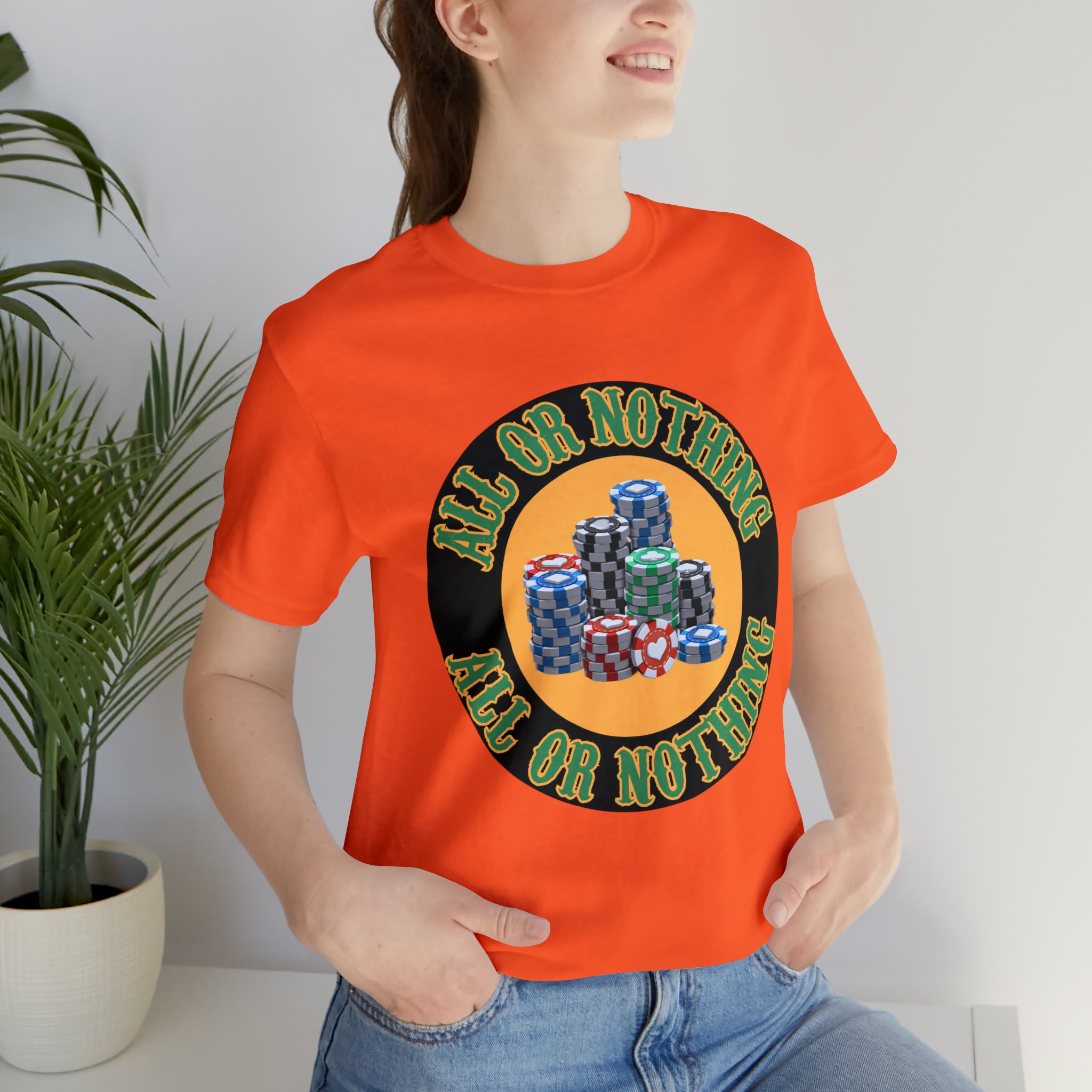 All or Nothing Day Shirt | Poker Casino Unisex T-Shirt