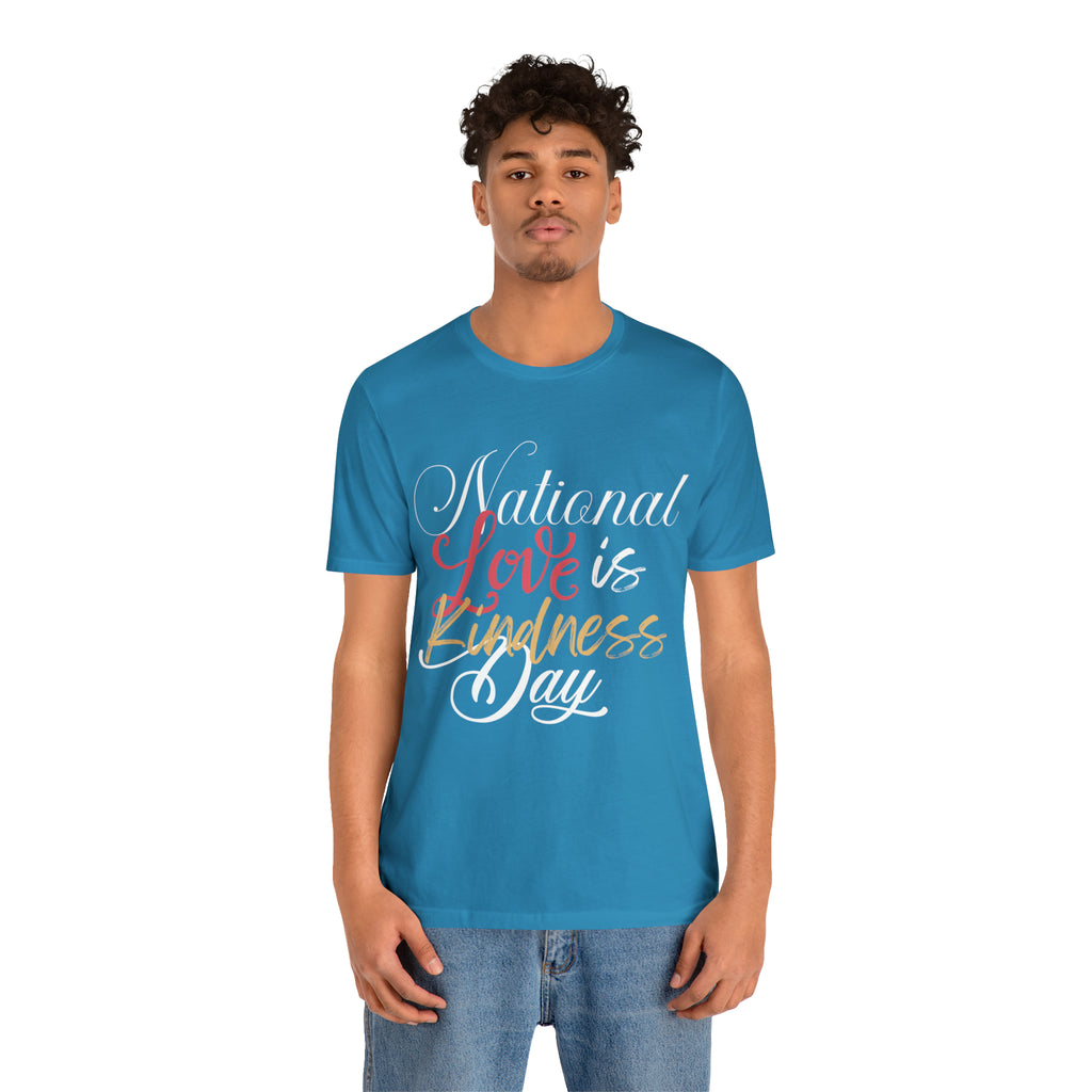 Love is Kind Shirt 2 | International Love is Kind Day Unisex T-Shirt