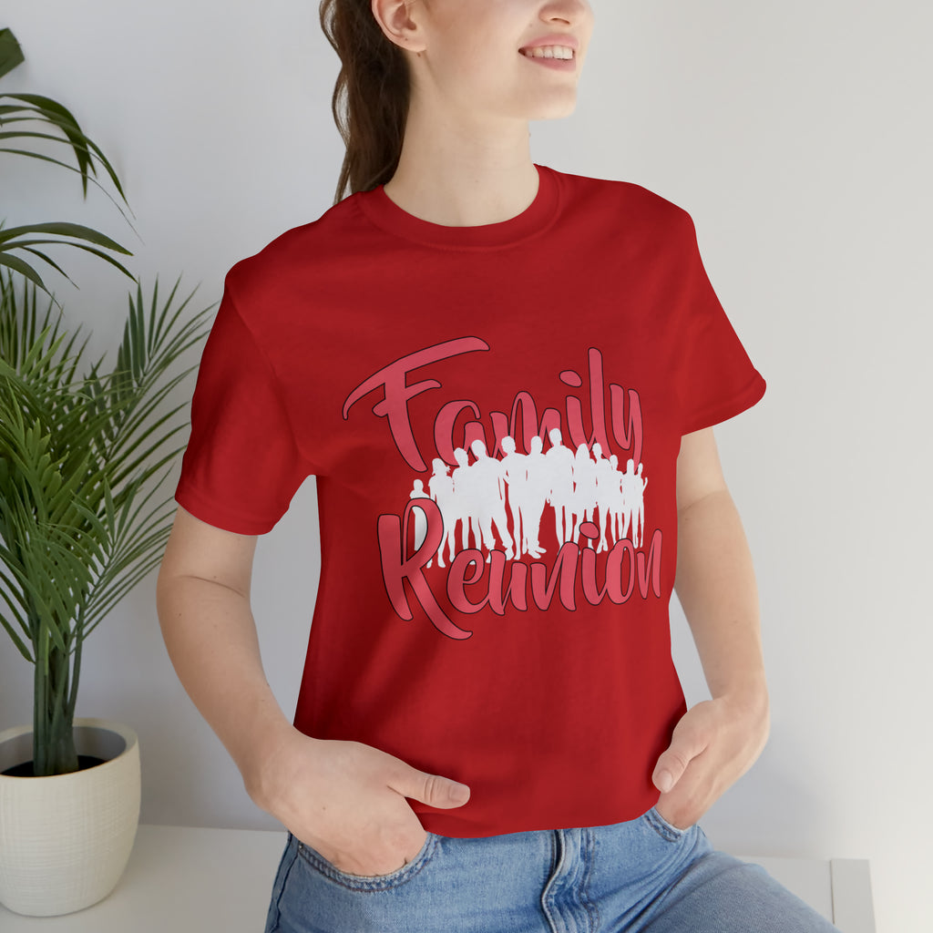 Family Reunion Shirt 2 | Family Love Unisex T-Shirt