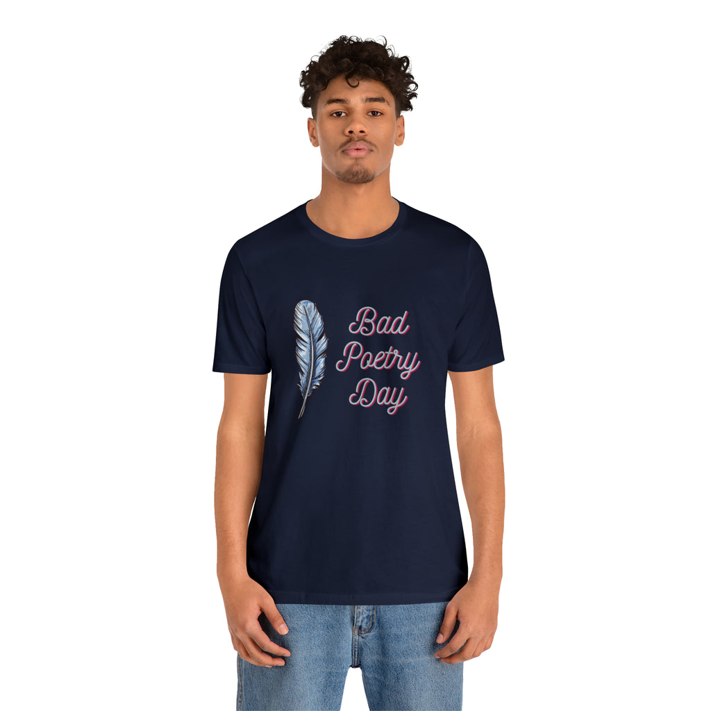 Bad Poetry Day Shirt 4 | Poem T-Shirt