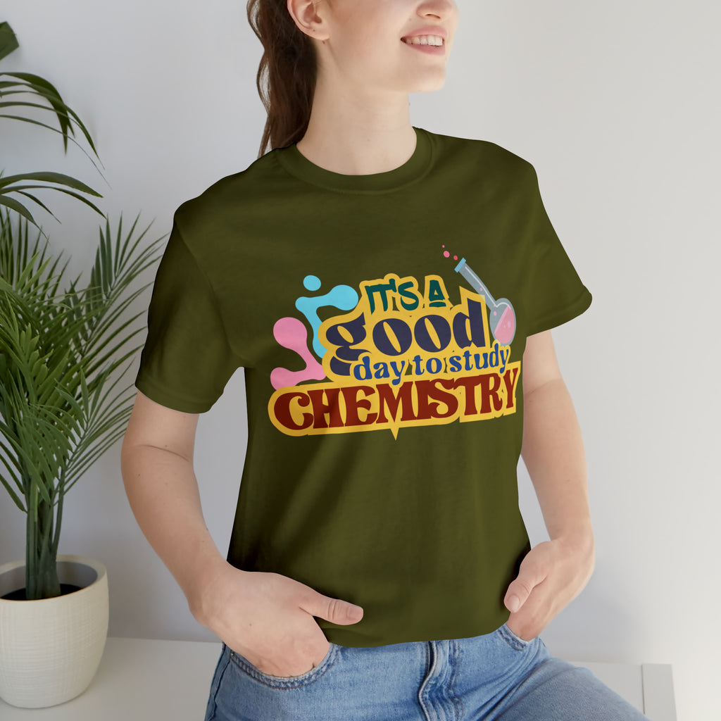 Copy of It's a Good Day to do Chemistry Shirt | School Unisex T-Shirt