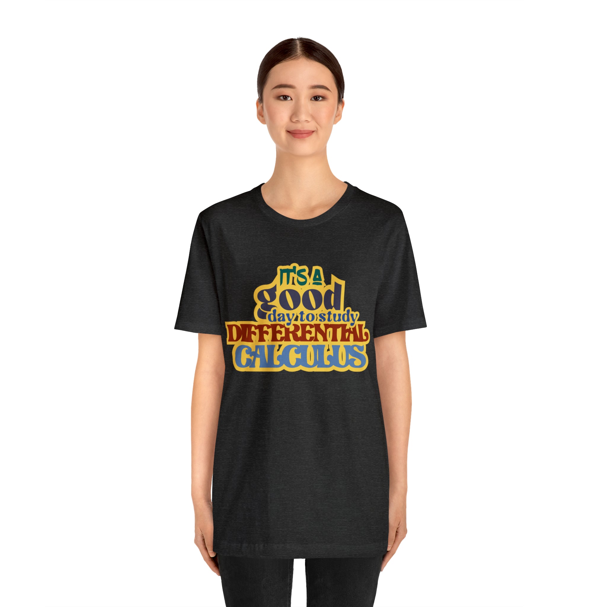 It's a Good Day to Study Differential Calculus | School Unisex T-Shirt
