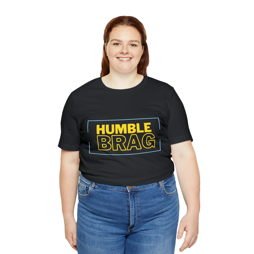Humble Brag | Millennial Collection Unisex T-Shirt