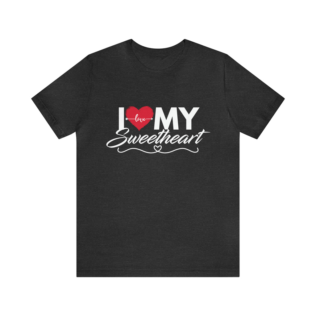I Love My Sweetheart Shirt | Couple Love T-Shirt, Pair Girlfriend Boyfriend Matching Shirt