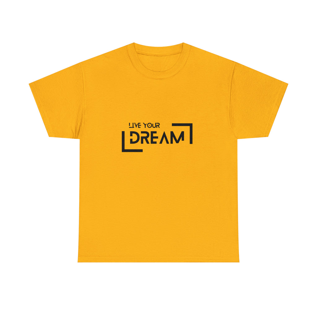 Live Your Dream | DreamChaser Unisex T-shirt