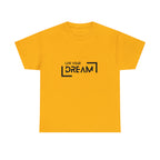 Live Your Dream | DreamChaser Unisex T-shirt